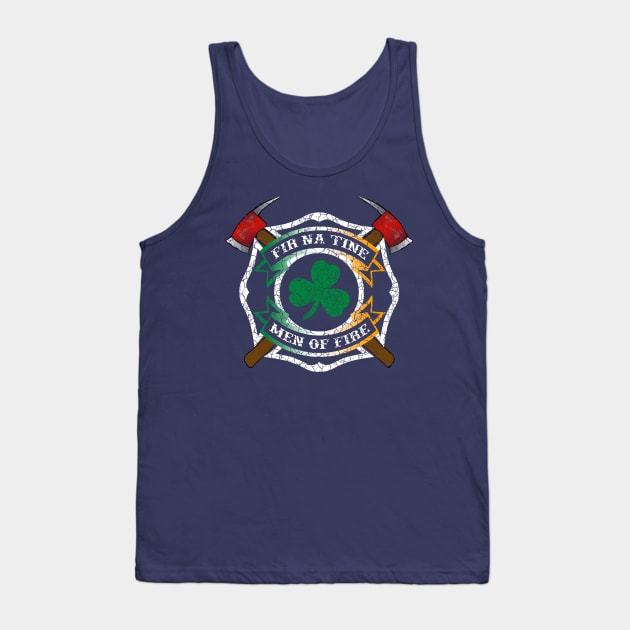 Fir na Tine - Irish Firefighter Tank Top by ianscott76